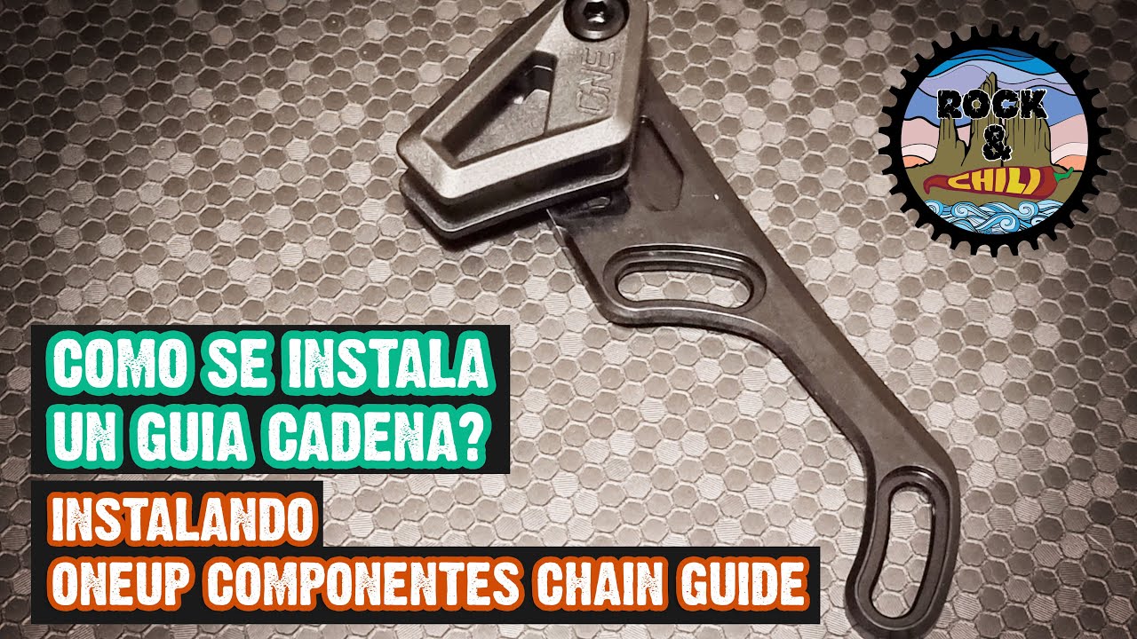 Que es y como se instala un guía cadena? Guia OneUp components.