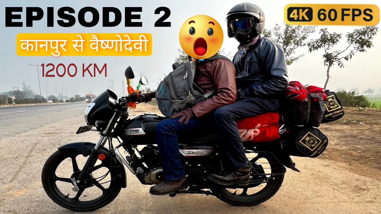 KANPUR TO JAMMU KASHMIR BY TVS RADEON BIKE ||EPISODE 2||
