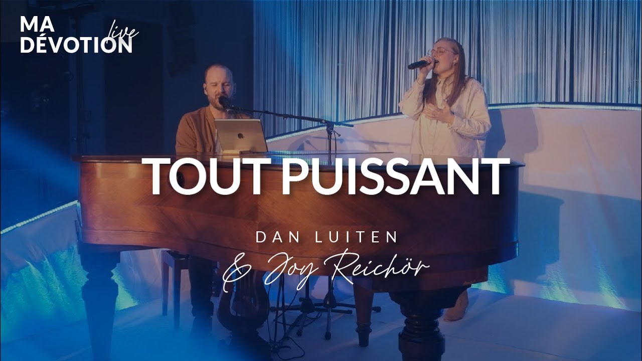Tout puissant - Dan Luiten & Joy Reichör (Live)