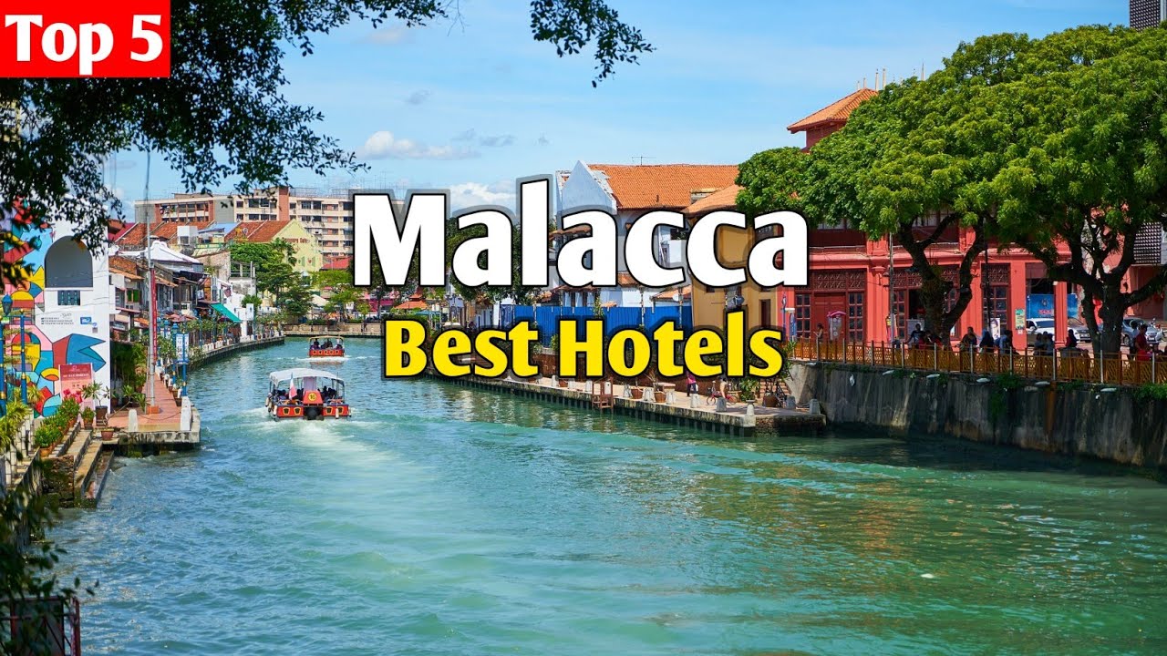 Top 5 Best Hotels in Melaka, Malaysia 🇲🇾