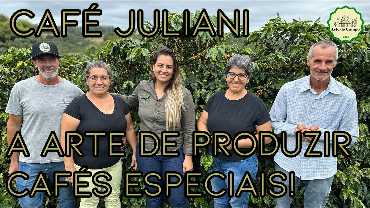 Arte do Campo - Café Juliani - A Arte de Produzir Cafés Especiais!