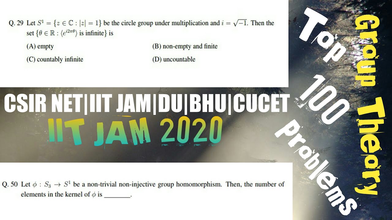 Problems On Group Theory (Csir net|iit jam|Du|BHU|Cucet)|| Complex Group S^1|| IIT JAM 2020 Q.29,50
