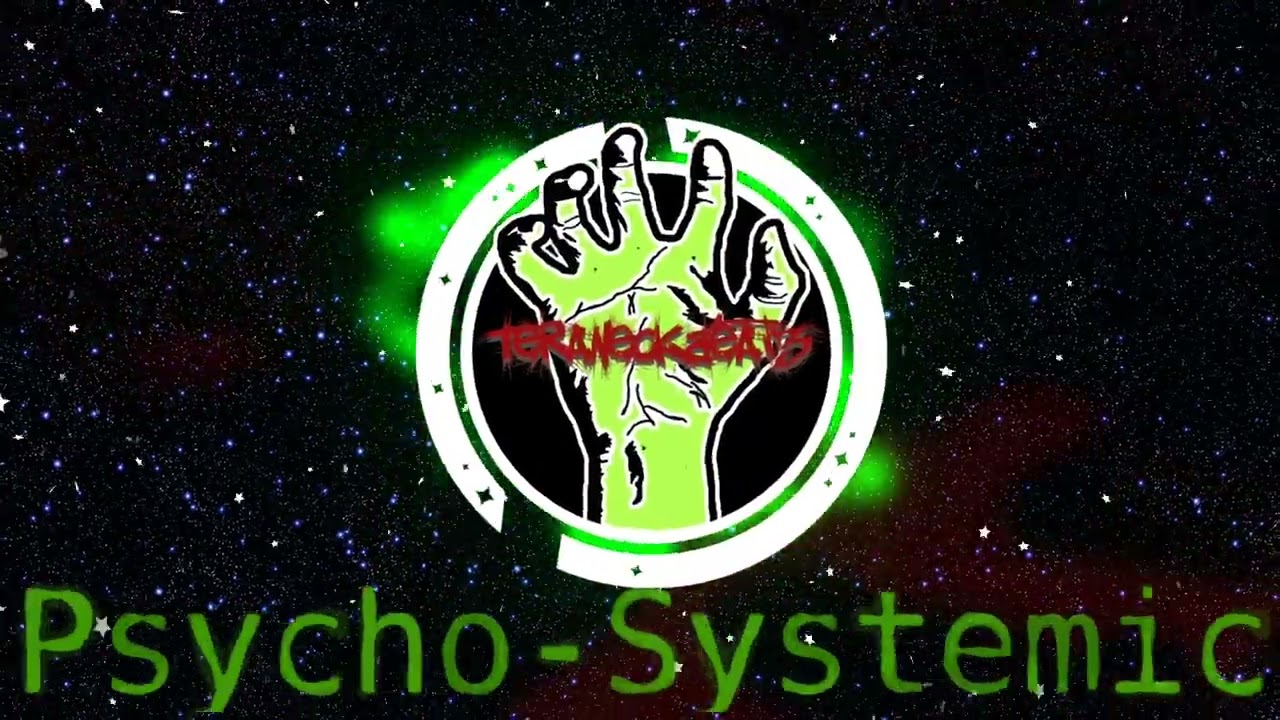 -=Psycho-Systemic=- | #typebeat | #freebeat | #beats  | #rap | #hiphop | #instrumental