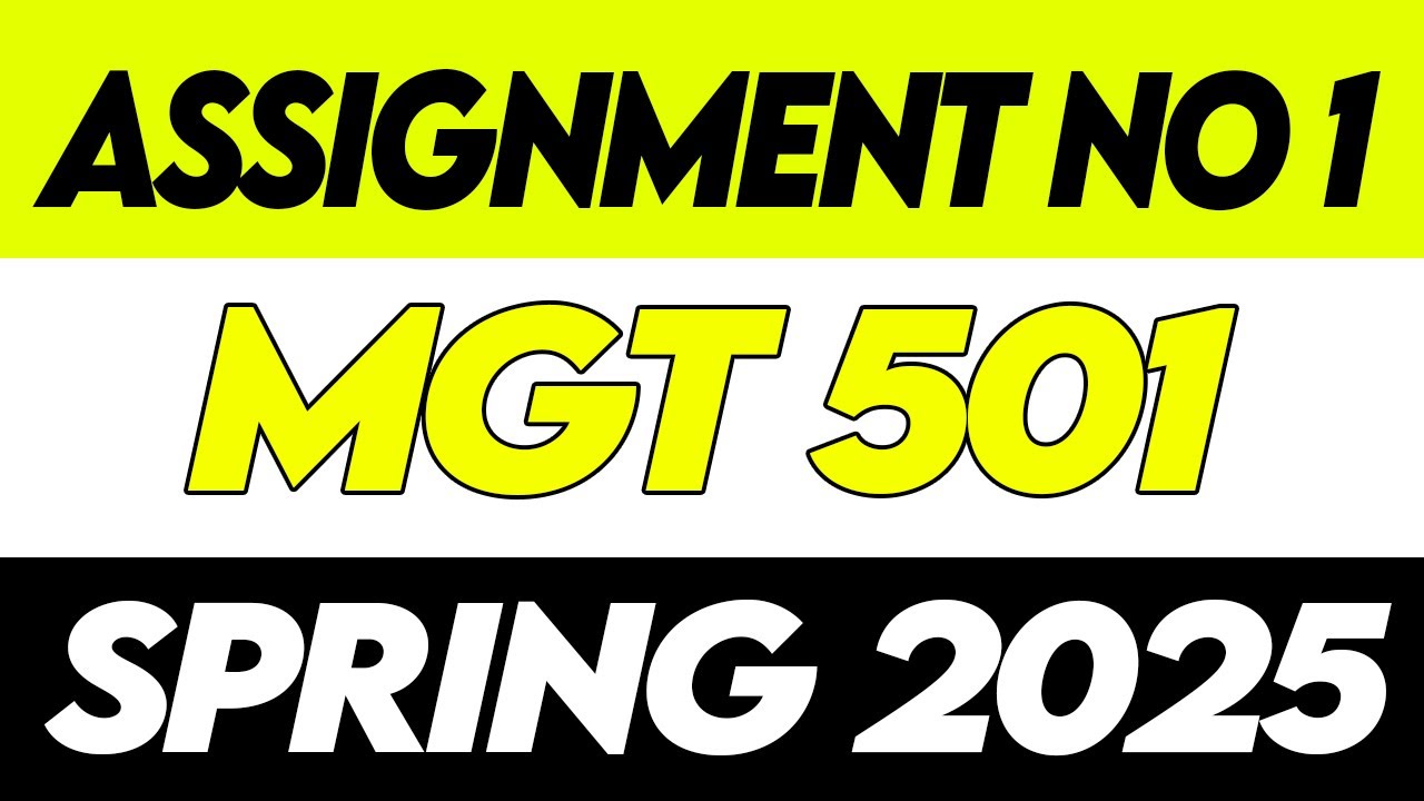 MGT501 Assignment 1 Solution 2025 | MGT501 Assignment Solution 1 Solution Spring 2025