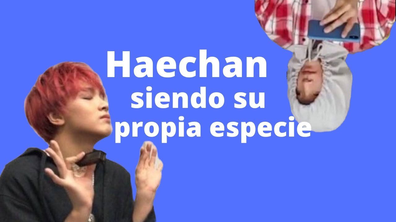 haechan siendo su propia especie