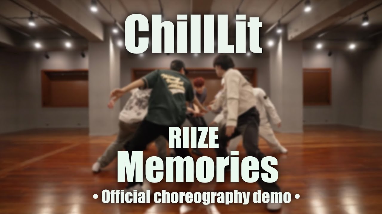[ChillLit] Riize (라이즈) - Memories | Original Choreography’s demo ver.