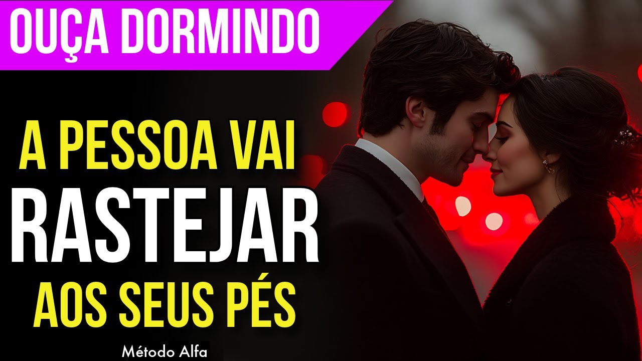 ELE LOUCO E APAIXONADO ❤️ Afirmações Magnéticas Para Dormir