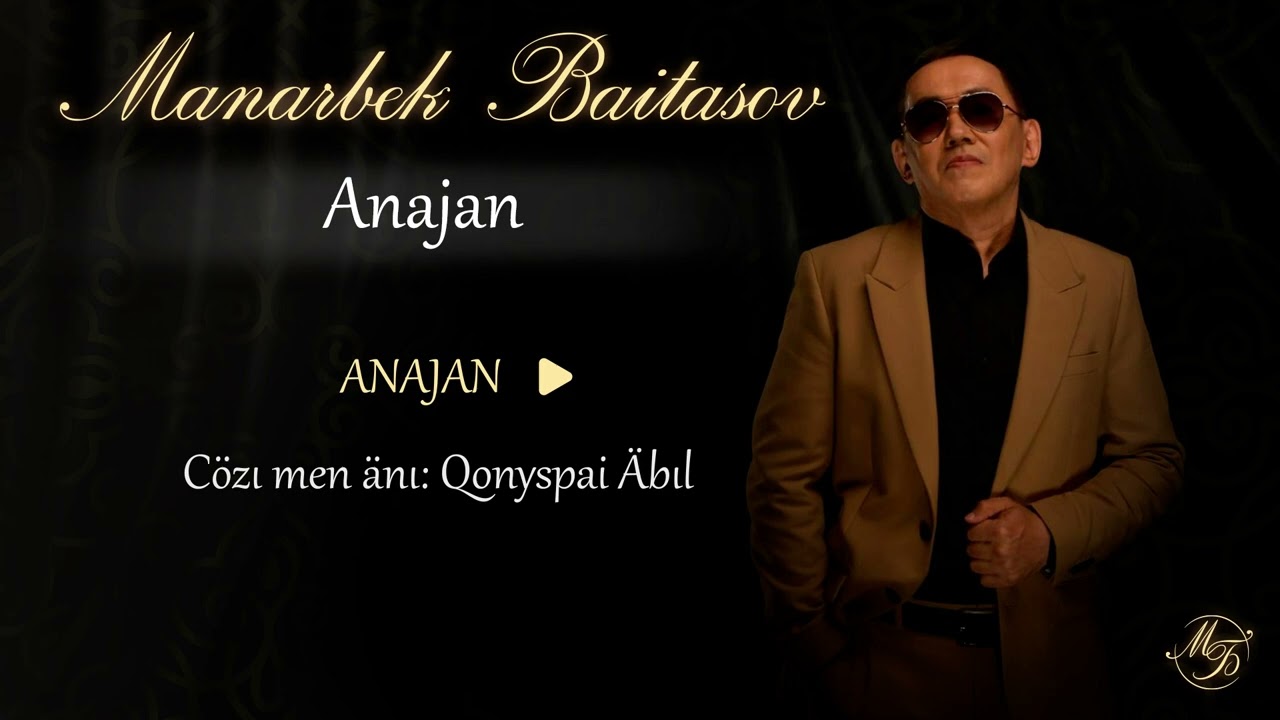 Manarbek Baitasov - ANAJAN