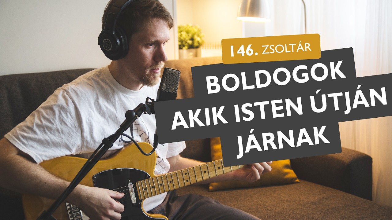 Boldogok, akik Isten útján járnak - 119. zsoltár