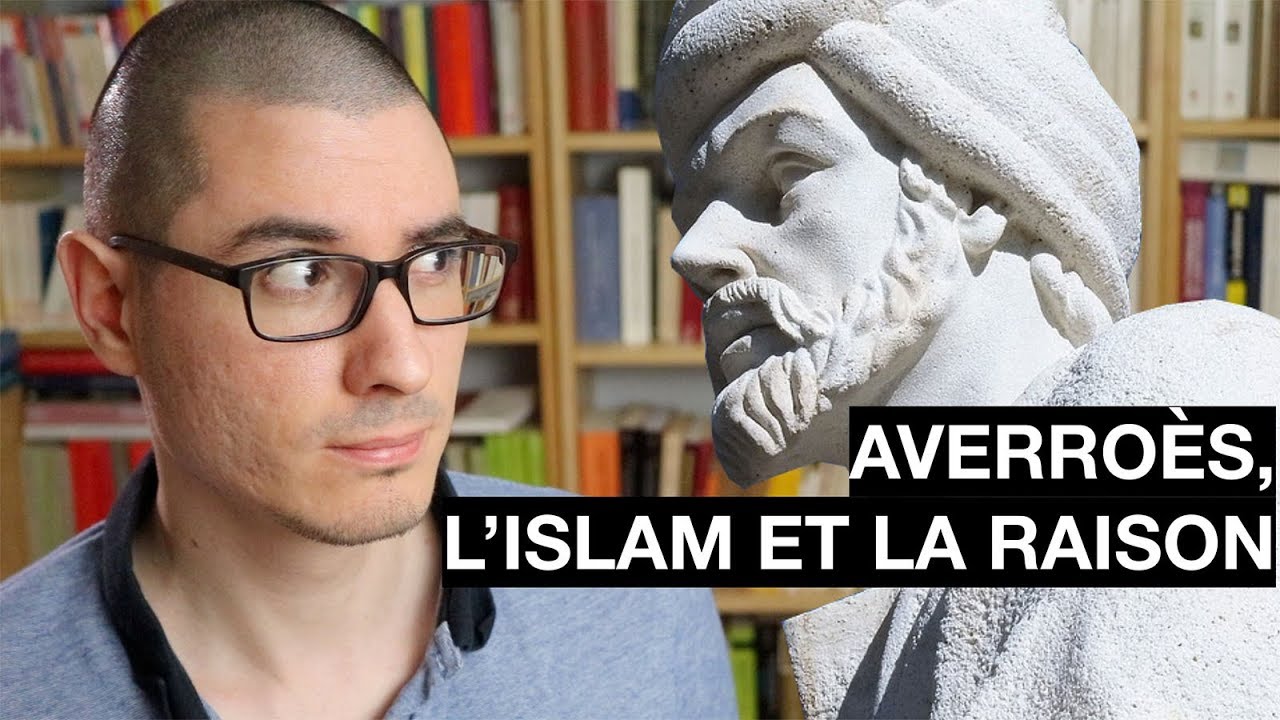 Averroès, l'Islam et la Raison [