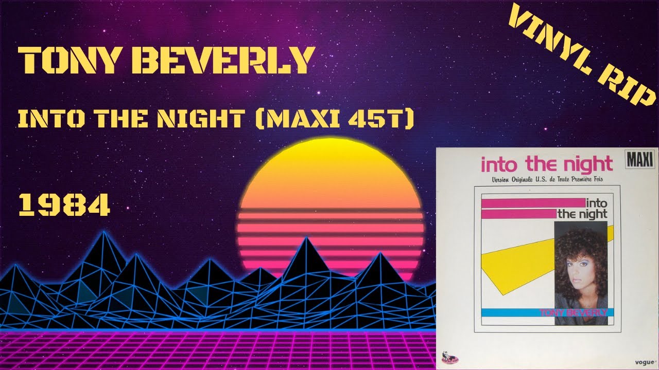 Tony Beverly – Into The Night (1984) (Maxi 45T)