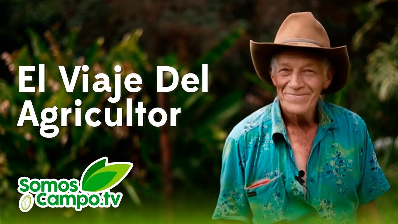 El Viaje Del Agricultor - Somos Campo.Tv