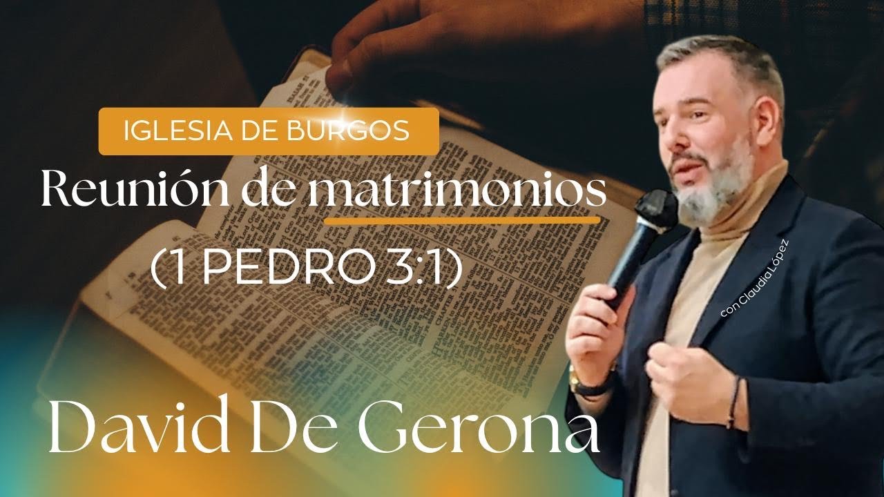 ¡Iglesia de burgos filadelfia David de Gerona  ( 1 Pedro 3:1 ) 