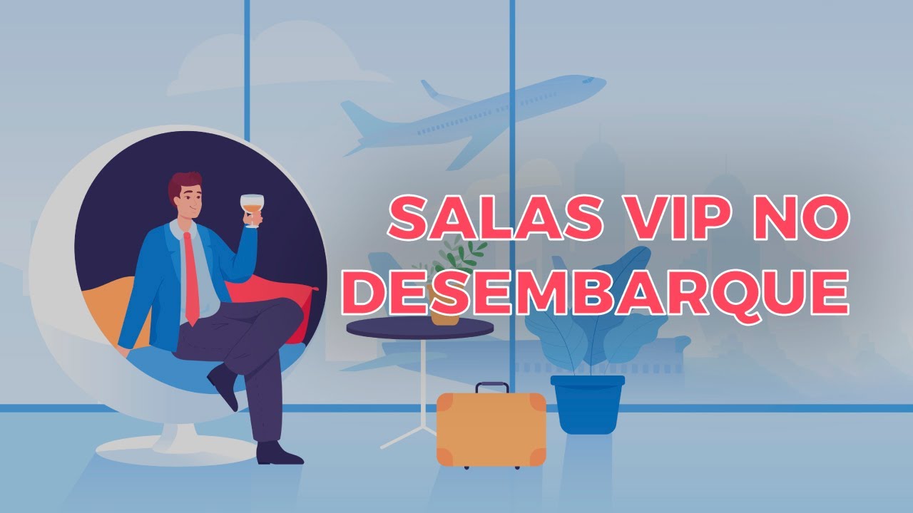 Sala VIP: Veja quais você pode acessar no desembarque