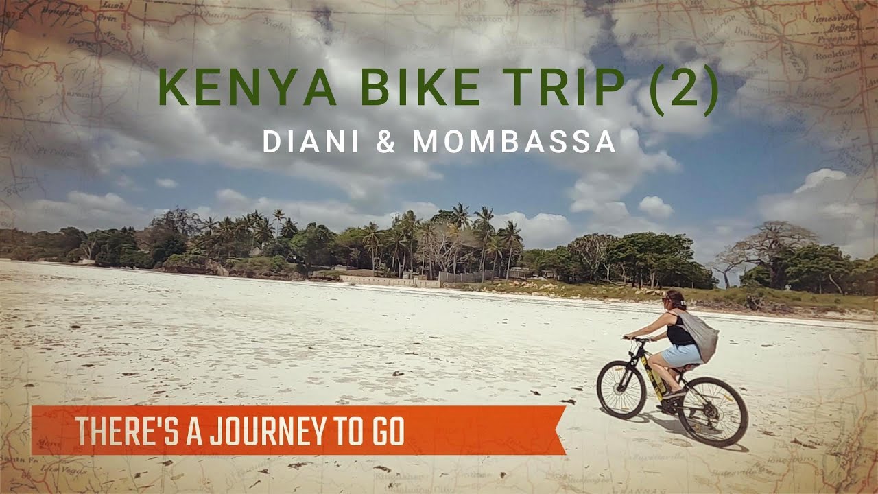 Kenya Bike Trip (2) -  Diani and Mombassa