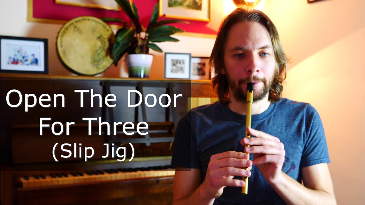Open The Door For Three (Slip Jig)