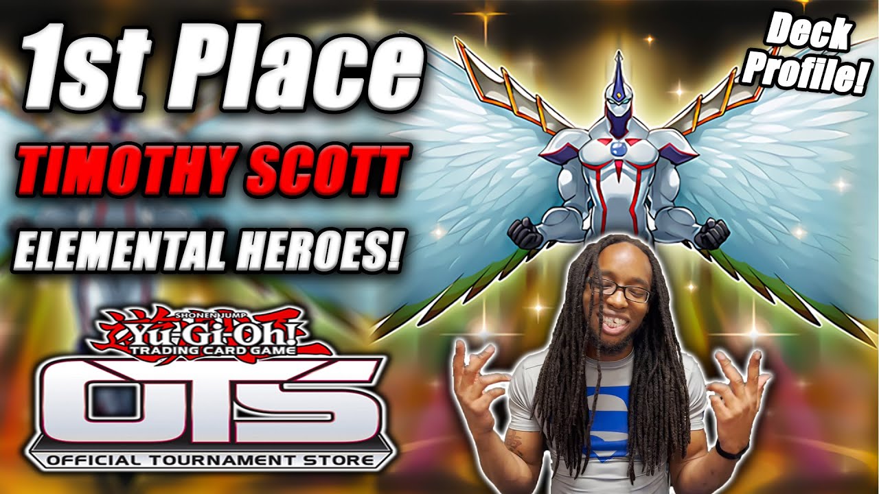 Yu-Gi-Oh! OTS 1st Place WINNER: Elemental Hero Deck Profile [ft. Timothy MFKN Scott] Post BROL 2021!
