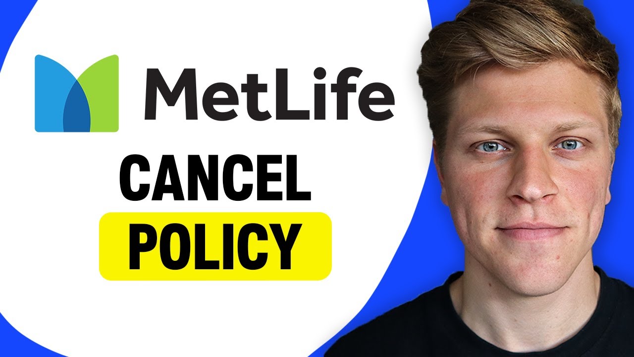 MetLife Cancel Policy