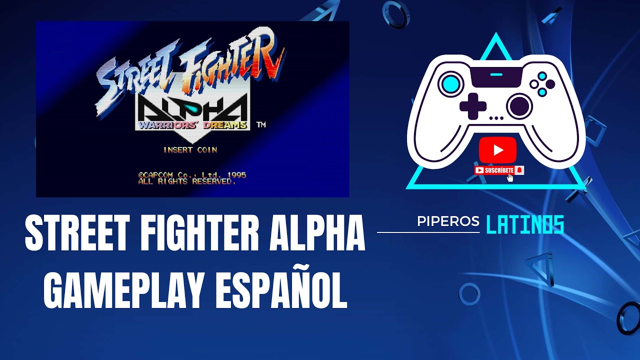 STREET FIGHTER Alpha Warriors' Dreams ARCADE 【GAMEPLAY】ESPAÑOL