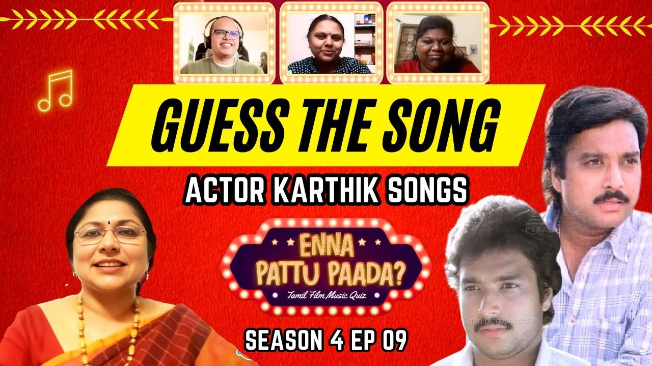 Epic Tamil Music Quiz Game |  Nostalgic Fun with Karthik songs | Enna Paattu Paada S4 Ep 09
