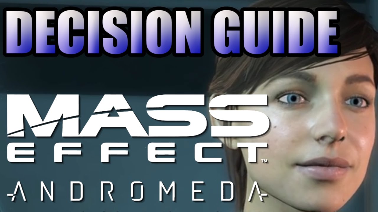 Mass Effect Andromeda Story Decisions, Major Choices, and Consequences Explained