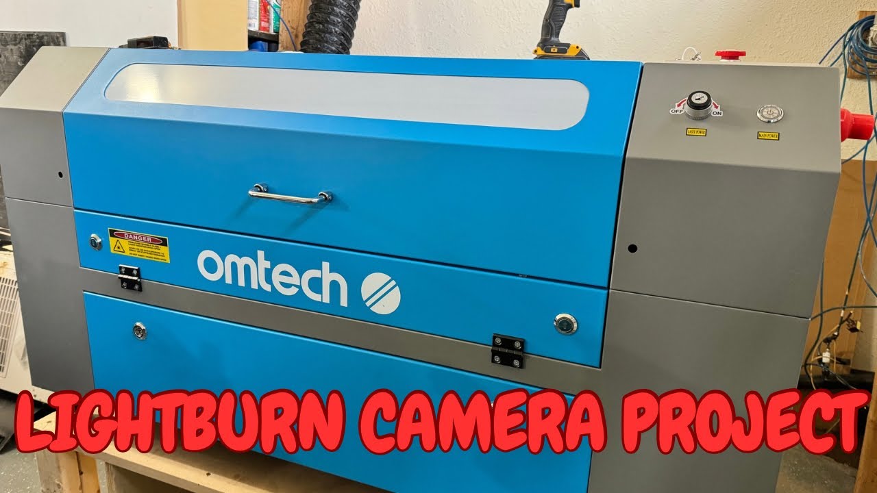 OMTech | Lightburn Camera ~ Project