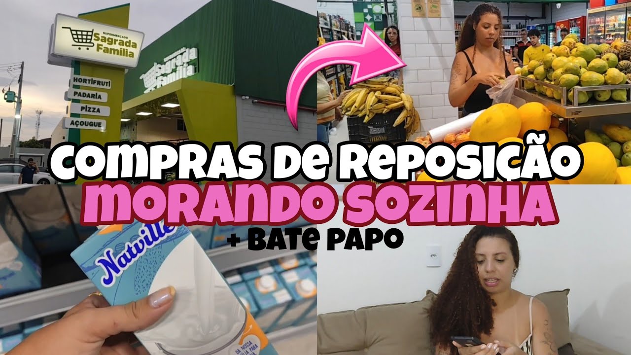VLOG &bull; MORANDO SOZINHA | DEU CERTO 🙌🏻💖 FAZENDO COMPRAS DE REPOSI&Ccedil;&Atilde;O NO SUPERMERCADO SAGRADA FAM&Iacute;LIA!