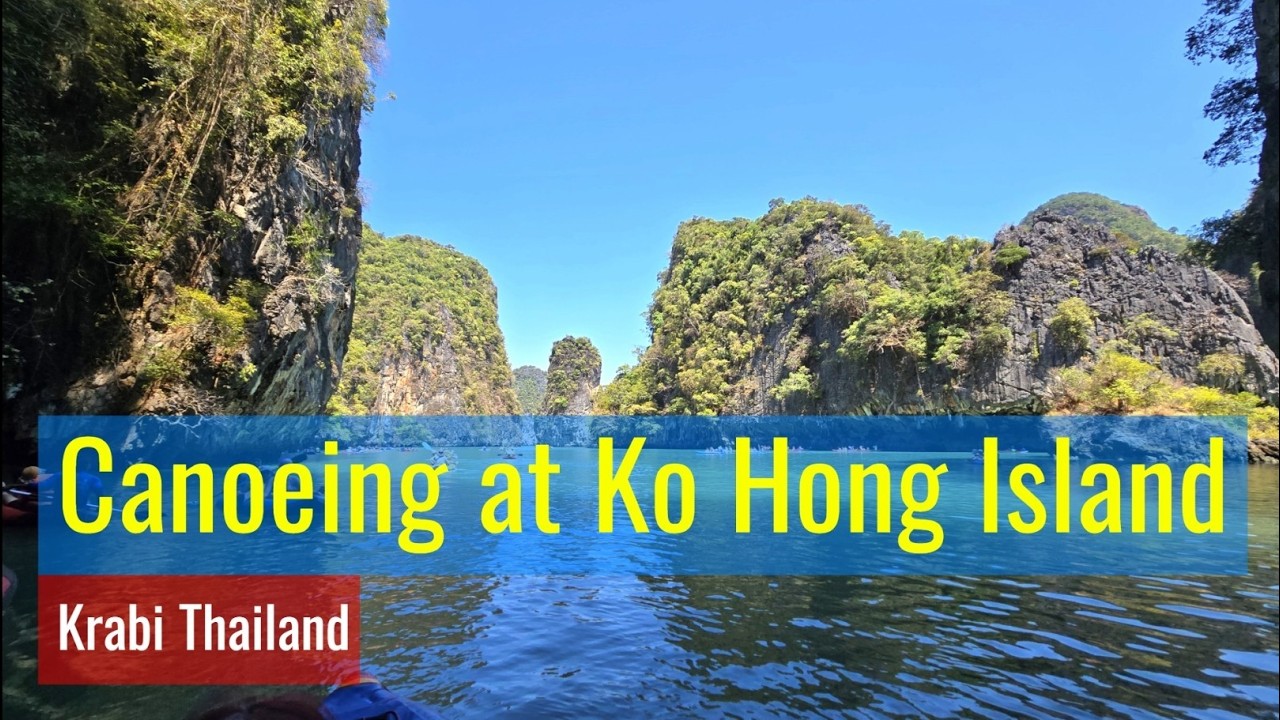 Canoeing Ko Hong Island, Krabi Thailand | Hidden Lagoon Experience