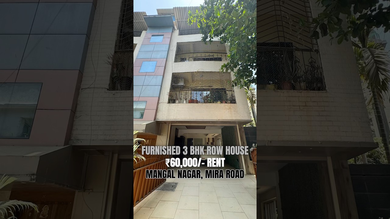 3 BHK ROW HOUSE ON RENT | ₹60,000 RENT | MIRA ROAD #fullyfurnished #realestate