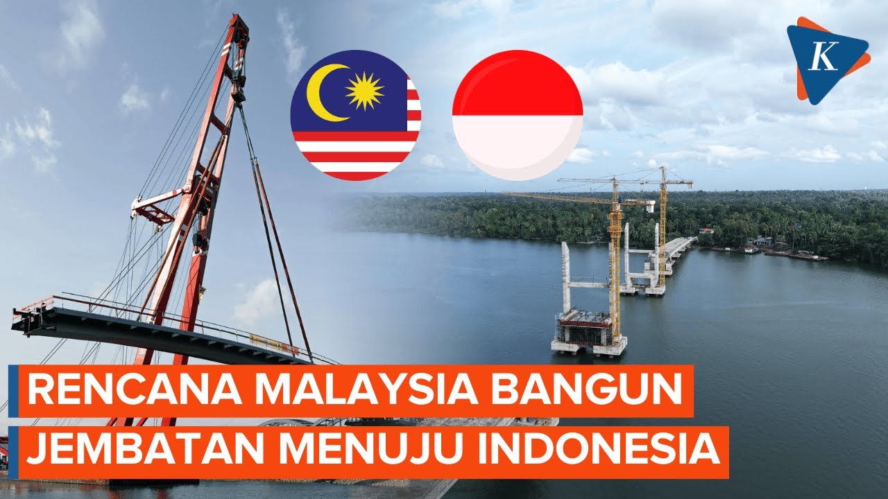 Malaysia Ingin Bangun Jembatan Menuju Indonesia Sepanjang 47,7 Km