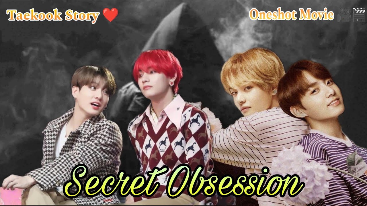 Secret Obsession 😈❤️✨ Taekook Oneshot Movie 🍿🎥✨ #taekooklovestoryhindidubbed #yoonmin #namjin #jhope