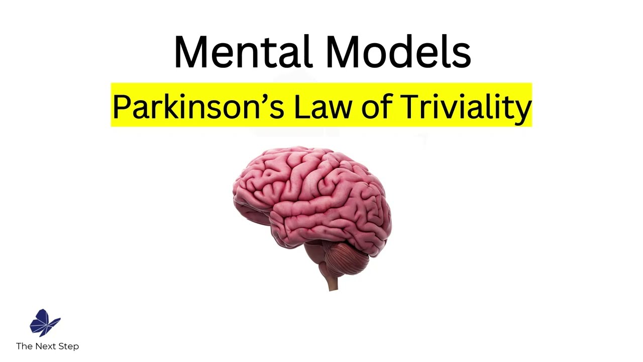 Mental Model #02 - Parkinson's Law of Triviality