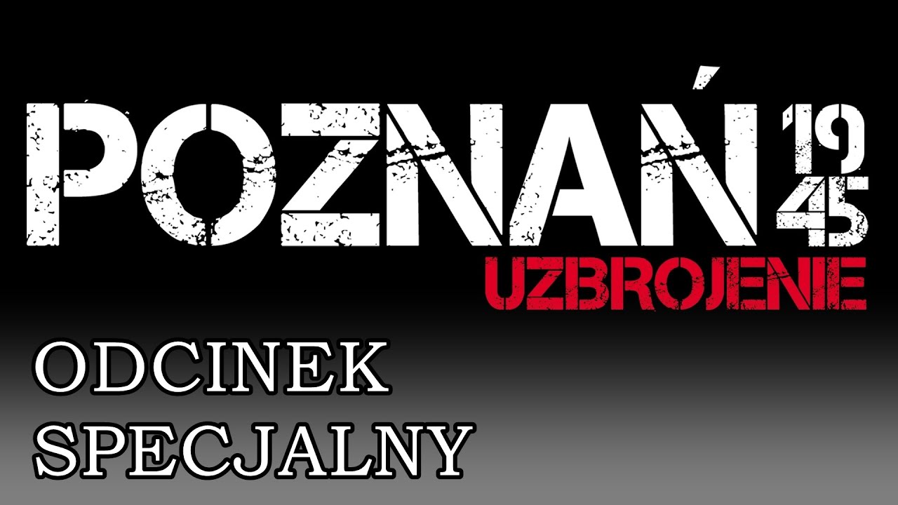 Odcinek specjalny - "Poznań 1945 - uzbrojenie"