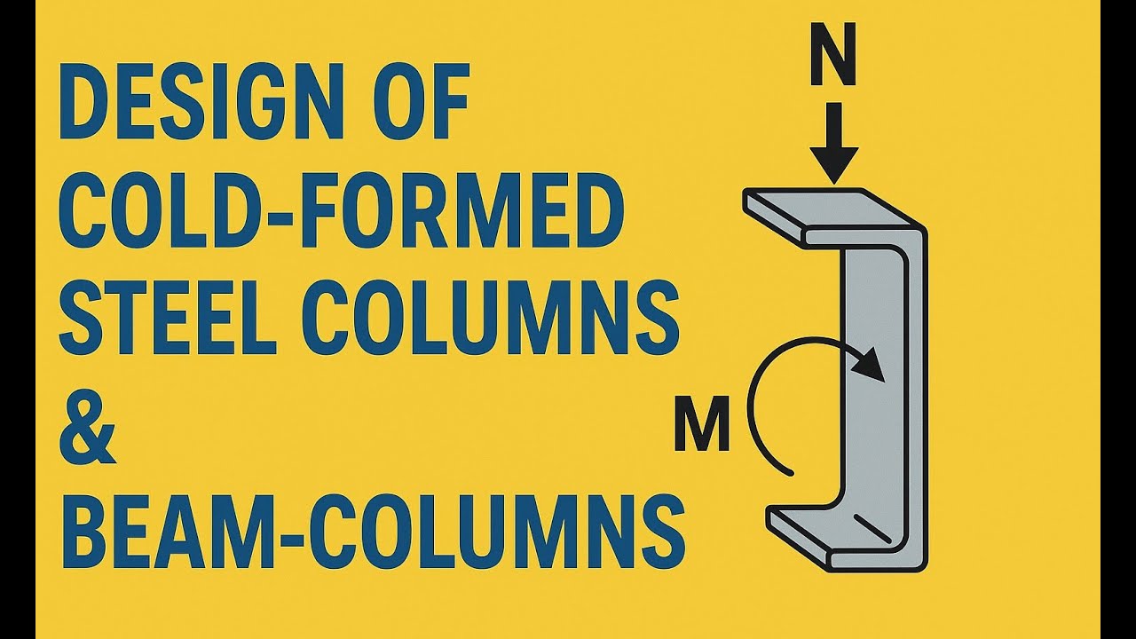 Design of Cold-formed Steel Columns & Beam-Columns #AS4600 #Axial #Bending