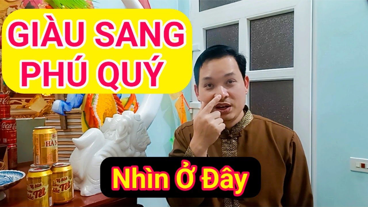 GIÀU SANG PHÚ QUÝ_ Nhìn Đây Là Rõ/ Tướng Mũi CỰC GIÀU| Cậu Thành Tử Vi (0916.188.251)