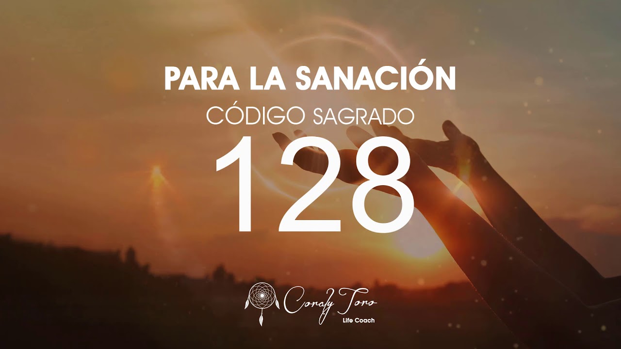 Para la Sanación con el Código Sagrado 128
