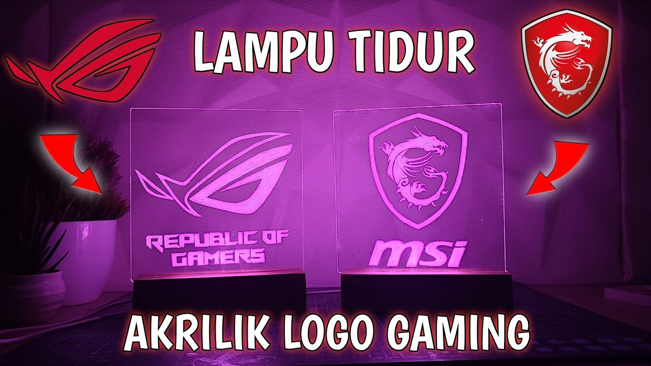Bikin Lampu tidur GAMING AKRILIK Logo ROG VS MSI