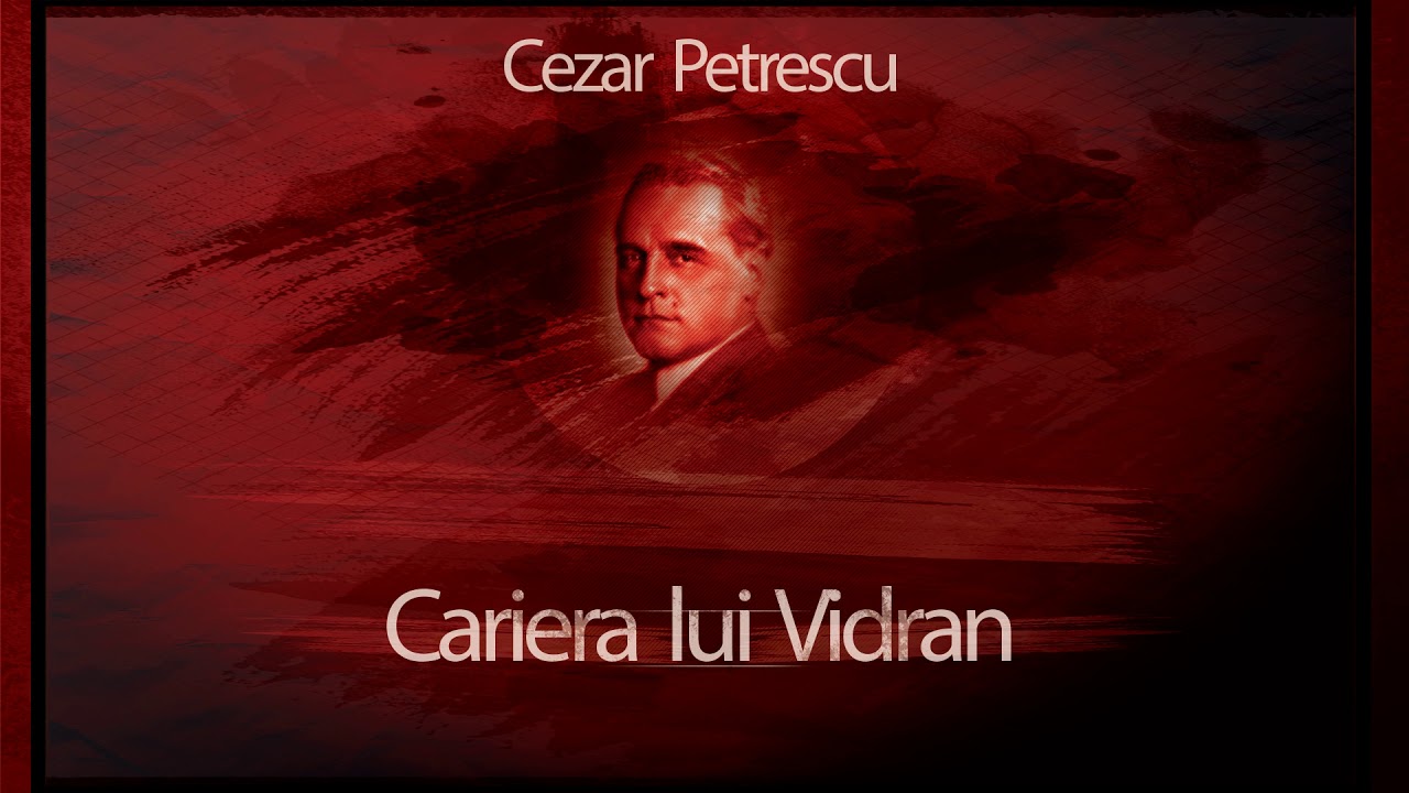 Cariera lui Vidran - Cezar Petrescu #teatruaudio #teatruradiofonic #teatruonline #teatruvechi
