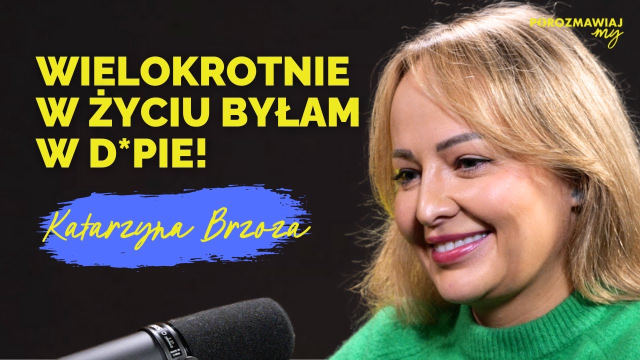 #20 Katarzyna Brzoza - uważałam, że jestem niewystarczająca, a na drugie miałam kontrola.