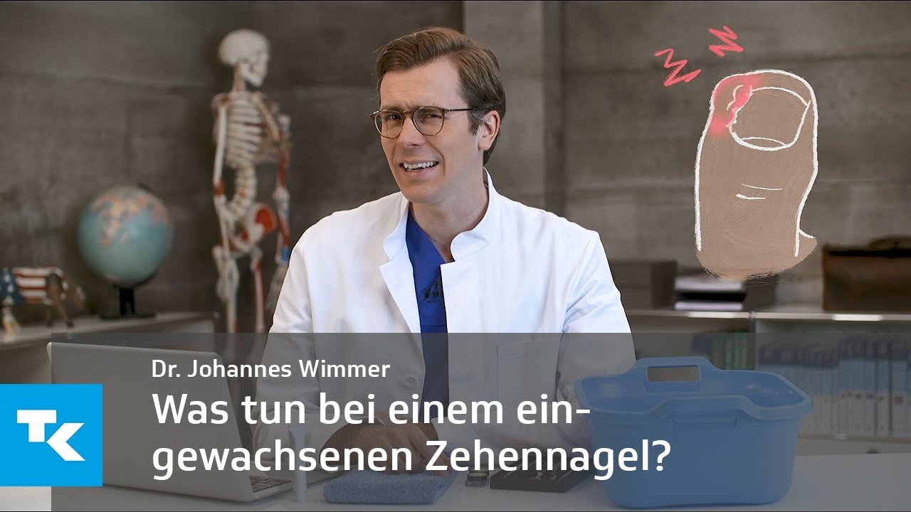 Was tun bei einem eingewachsenen Zehennagel? | Dr. Johannes Wimmer