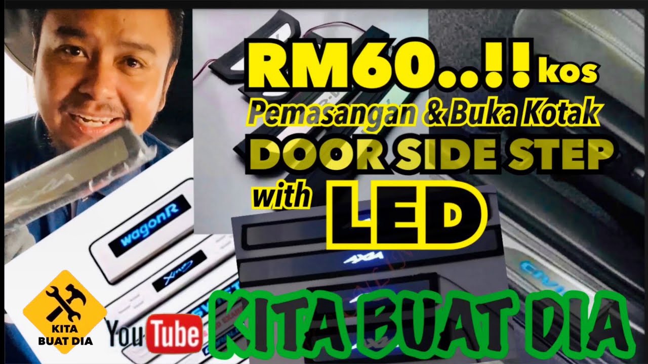 Dengan kos RM60 | PEMASANGAN & BUKA KOTAK DOOR SIDE STEP (LED)
