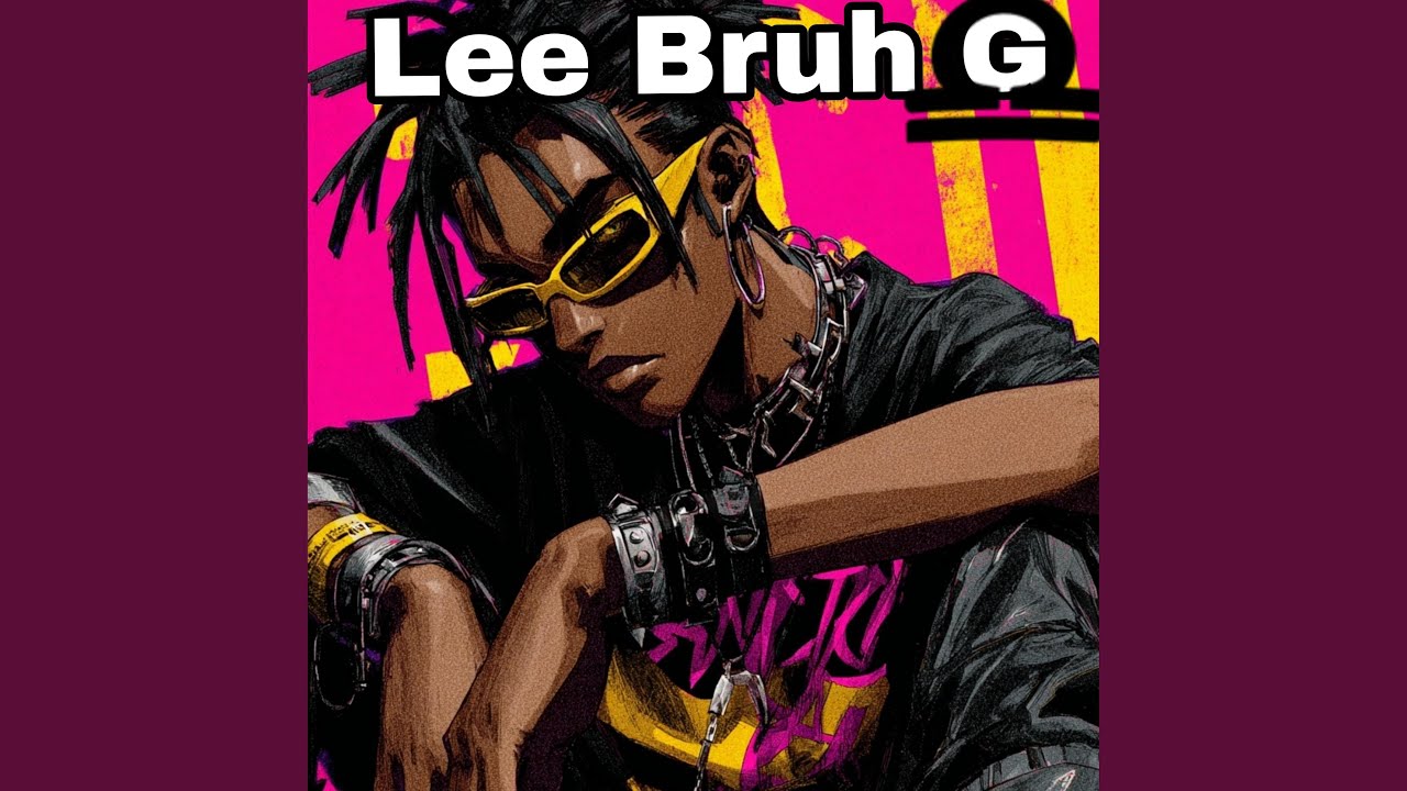 Lee Bruh G (How Long)