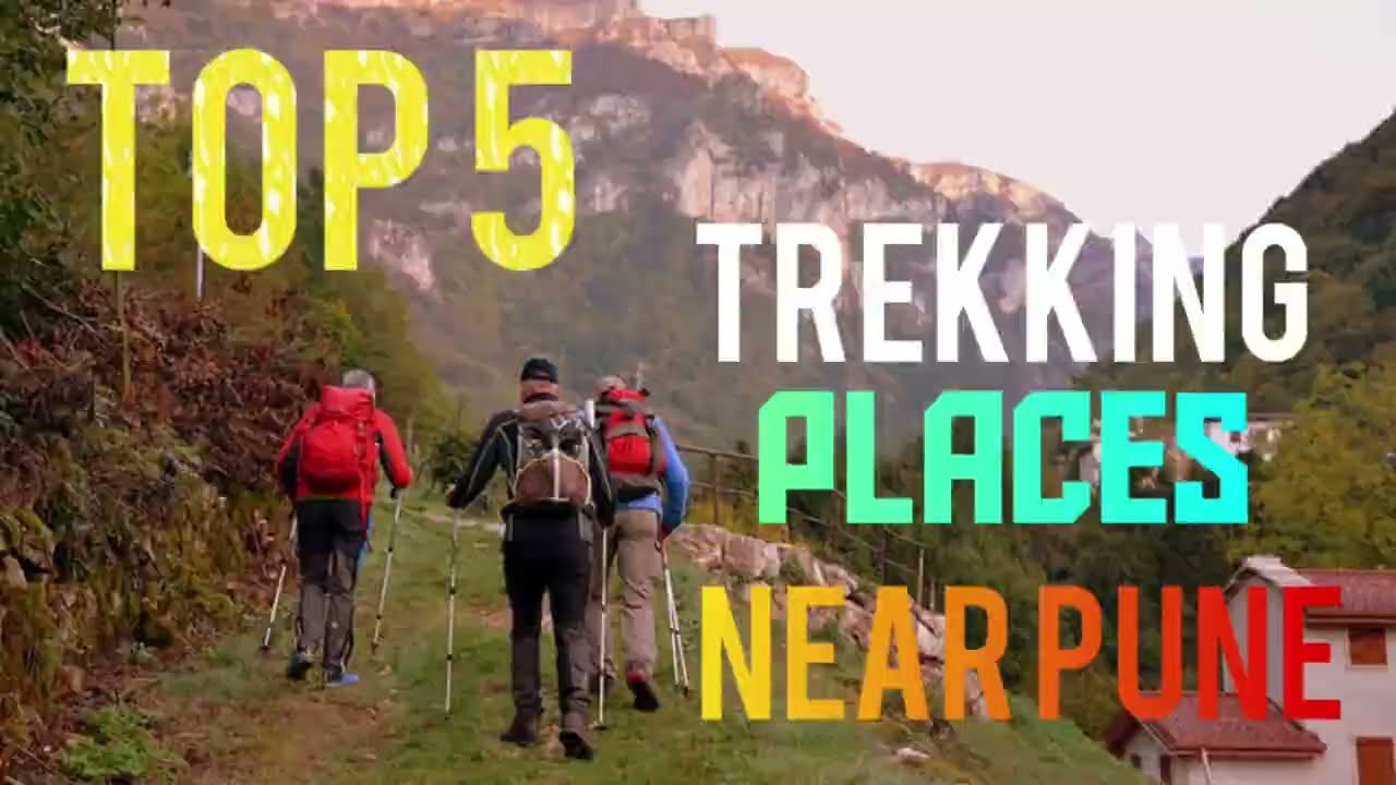 Top 5 Trekking Places Near Pune