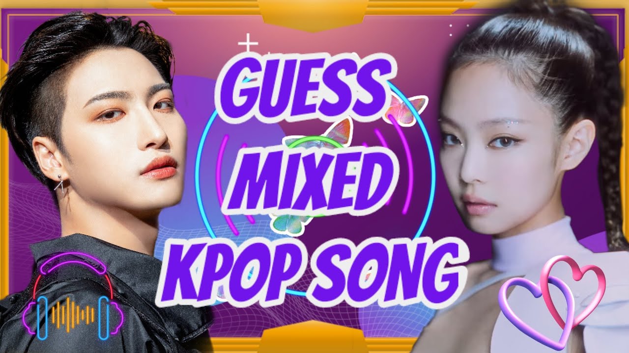 KPOP GAME GUESS 2 KPOP MIXED SONG