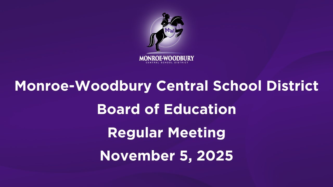 Monroe-Woodbury Board of Education Regular Meeting - November 5, 2025
