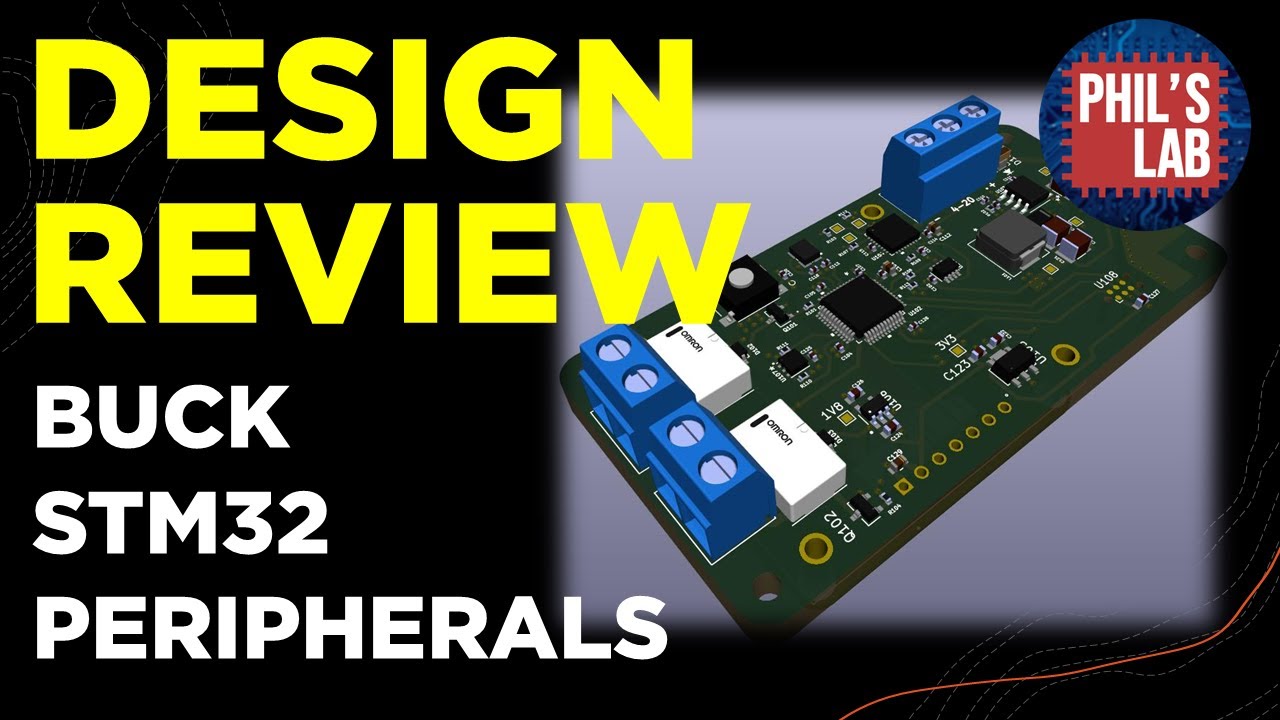 (Sponsored) Design Review (Buck + STM32 + Peripherals)  - Phil's Lab #81