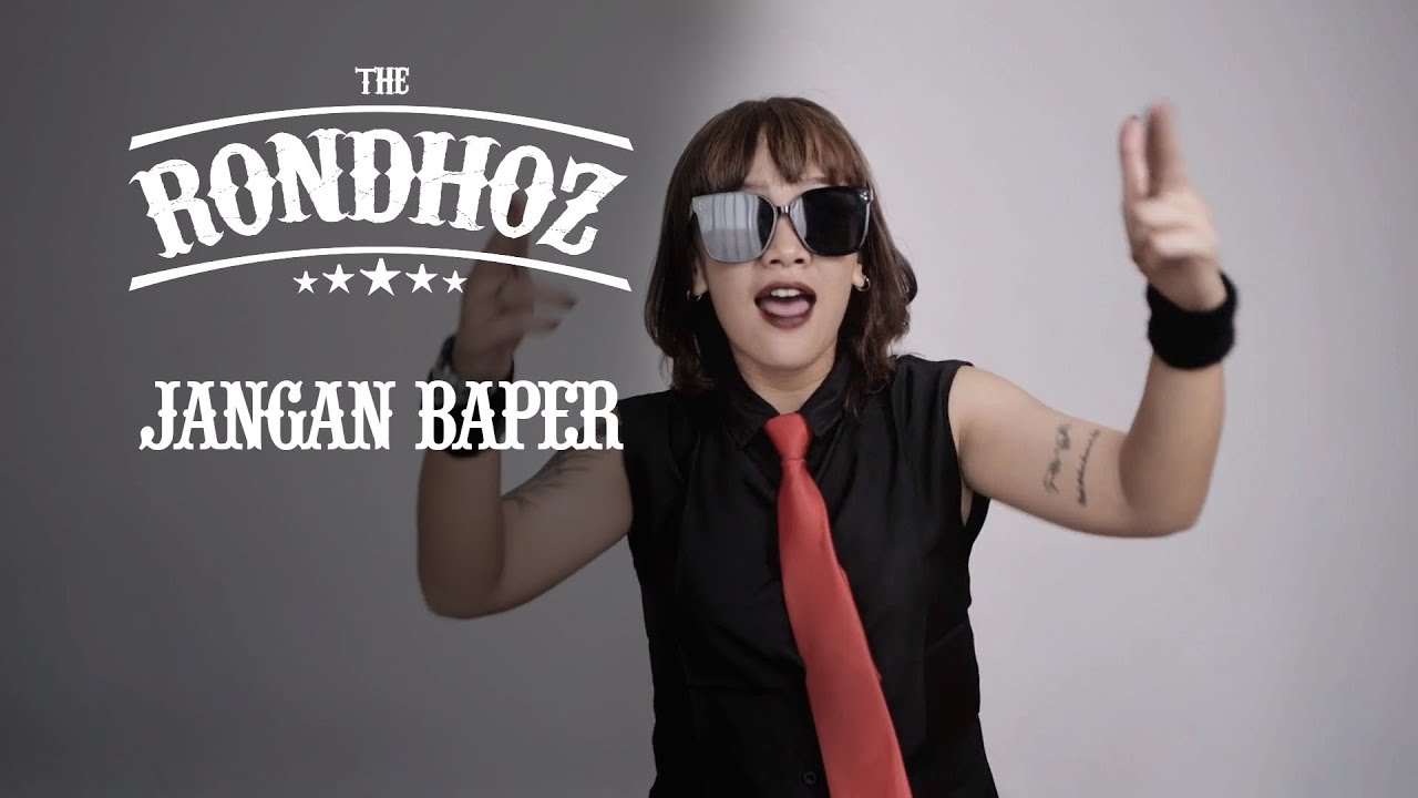THE RONDHOZ - JANGAN BAPER (OFFICIAL MUSIC VIDEO)