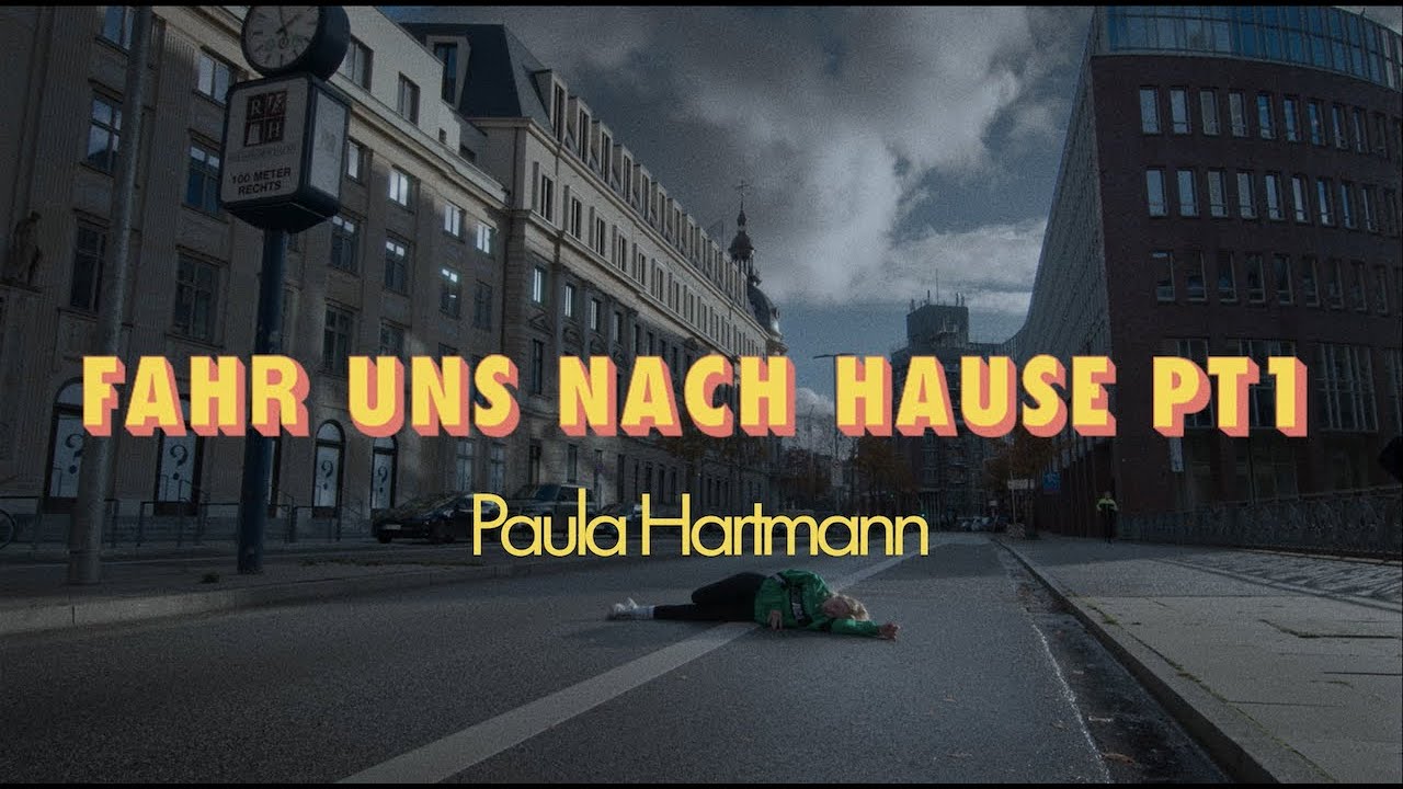 Paula Hartmann - Fahr uns nach Hause PT 1 & 2 (Offizielles Musikvideo)