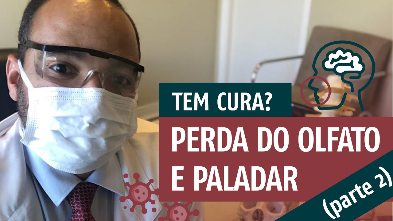 CORONAVÍRUS | Perda do olfato e paladar tem cura? (parte 2)