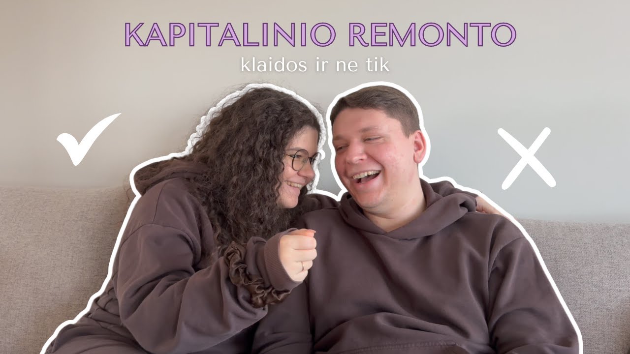 KAPITALINIO BUTO REMONTO KLAIDOS (ir ne tik) 😬🛠️